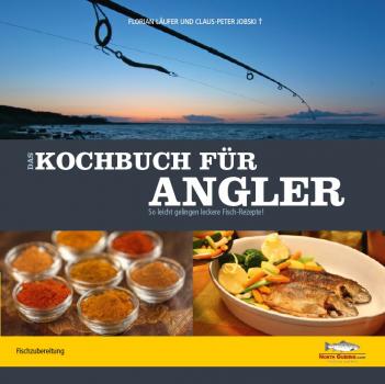 Das Kochbuch für Angler: So leicht gelingen leckere Fischrezepte!